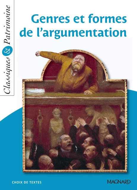 Genres et formes de l'argumentation - Classiques et Patrimoine - Stéphane Maltère,  Collectif - Magnard