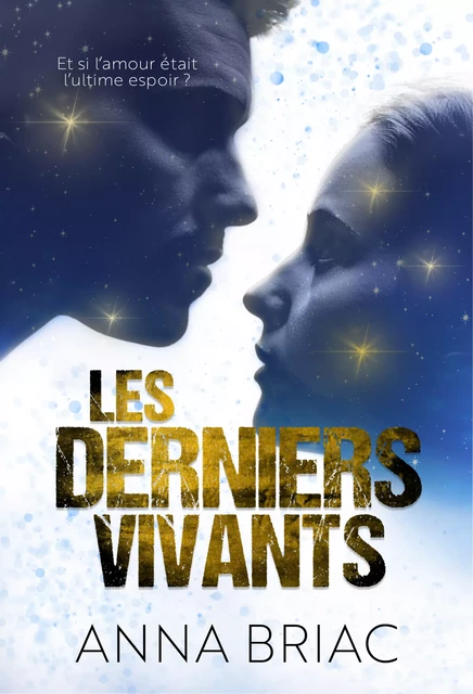 Les derniers vivants - Anna Briac - Anna Briac