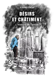 Désirs et châtiment