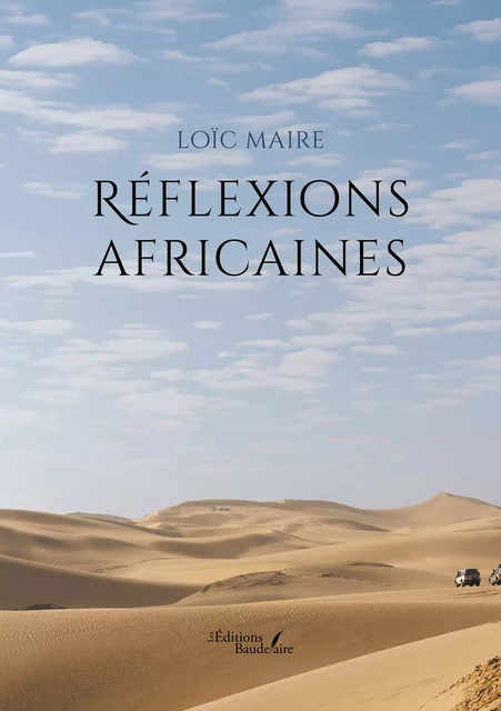 Réflexions africaines - Maire Loïc - Éditions Baudelaire