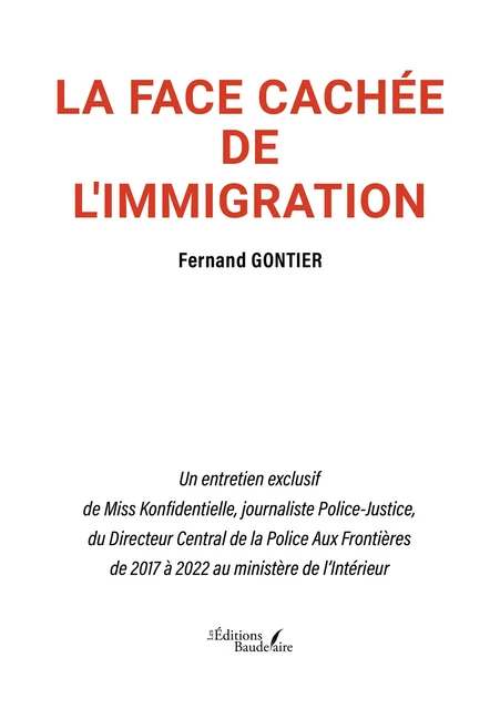 La face cachée de l'immigration - Fernand Gontier, Miss Konfidentielle - Éditions Baudelaire