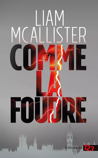 Comme la foudre - Liam Mcallister - Éditions du 123