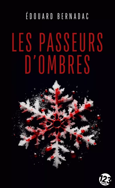 Les Passeurs d'ombres - Edouard Bernadac - Éditions du 123