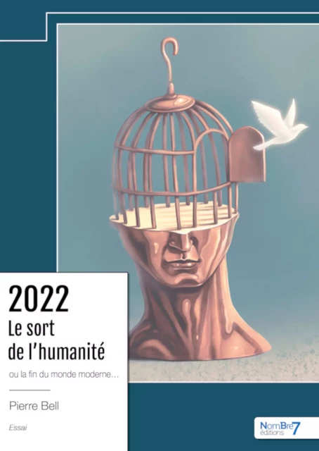 2022 – Le sort de l'humanité - Pierre Bell - Nombre7 Editions