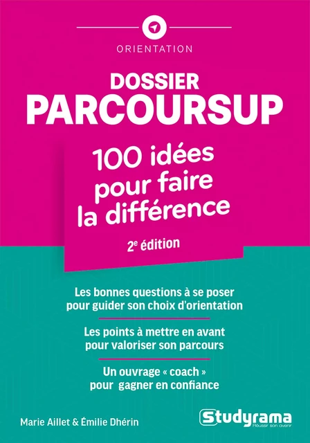 Dossier Parcoursup : 100 idées pour faire la différence - Marie Aillet, Emilie Dherin - Studyrama