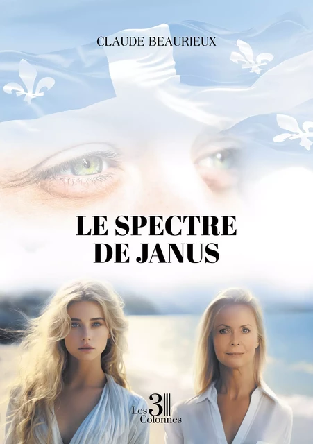 Le spectre de Janus - Claude Beaurieux - Éditions les 3 colonnes