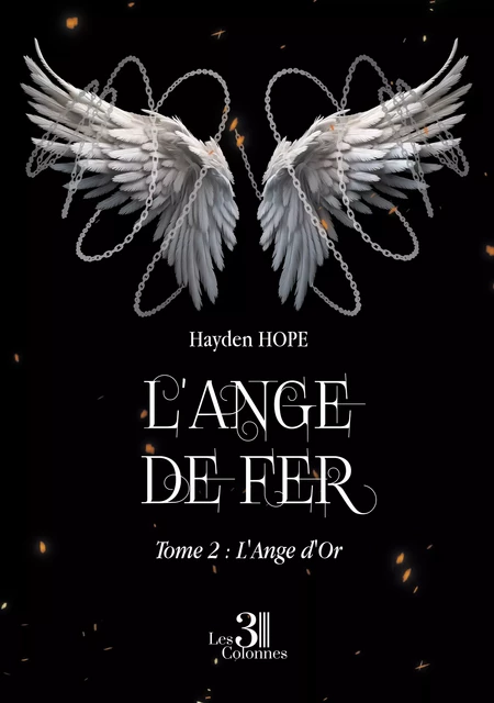 L'Ange de Fer - Hope Hayden - Éditions les 3 colonnes