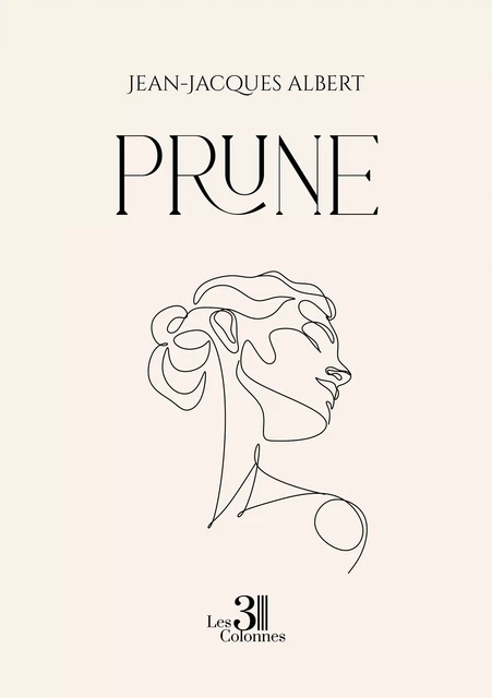 Prune - Albert Jean-Jacques - Éditions les 3 colonnes