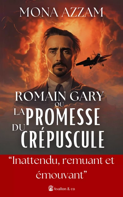 Romain Gary ou La promesse du crépuscule - Mona Azzam - Avallon & Combe