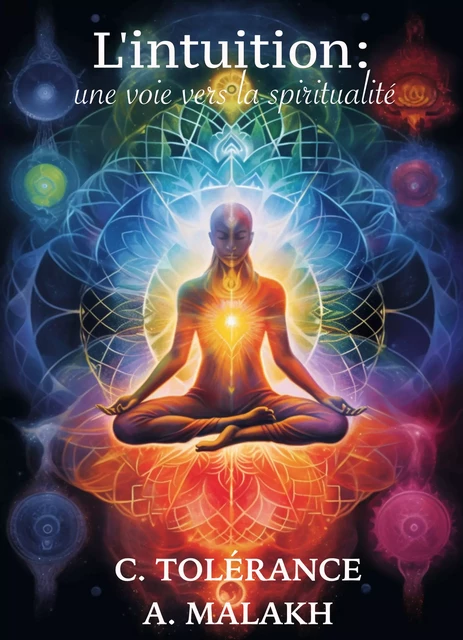 L'intuition : une voie vers la spiritualité - C. TOLÉRANCE, A. MALAKH - Angélique MALAKH