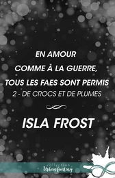 En amour comme à la guerre, tous les faes sont permis