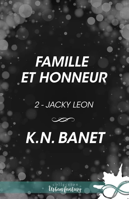 Famille et honneur - K.N. Banet - Collection Infinity