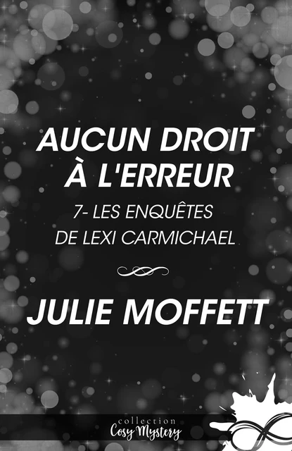 Aucun droit à l'erreur - Julie Moffett - Collection Infinity