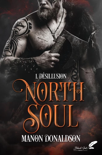 North soul, tome 1 : Désillusion - Manon Donaldson - Black Ink Editions