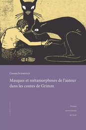 Masques et métamorphoses de l’auteur dans les contes de Grimm