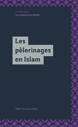 Les pèlerinages en Islam