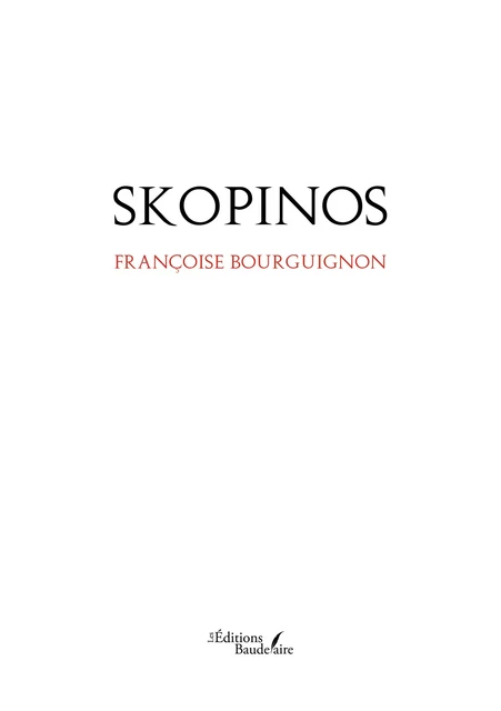 Skopinos - Françoise Bourguignon - Éditions Baudelaire