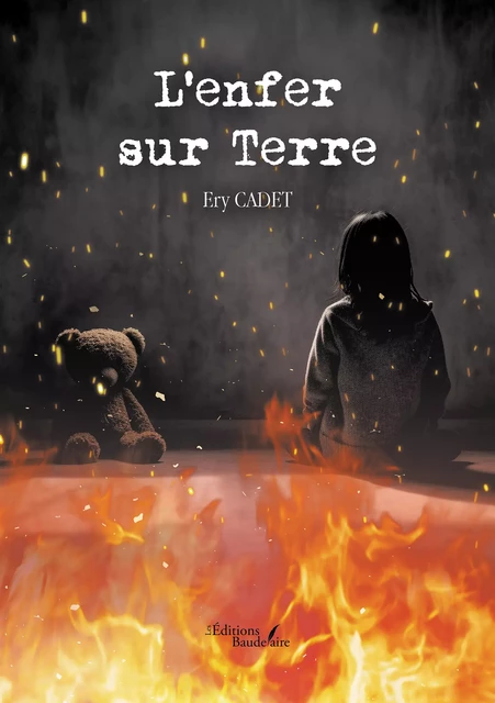 L’enfer sur Terre - Cadet Ery - Éditions Baudelaire