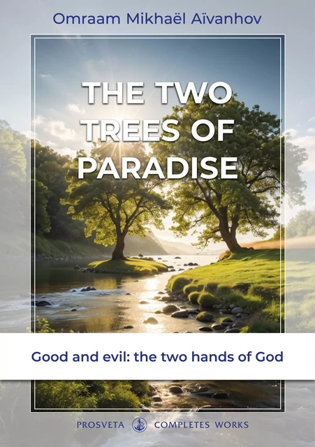 The two trees of Paradise - Omraam Mikhaël Aïvanhov - Editions Prosveta