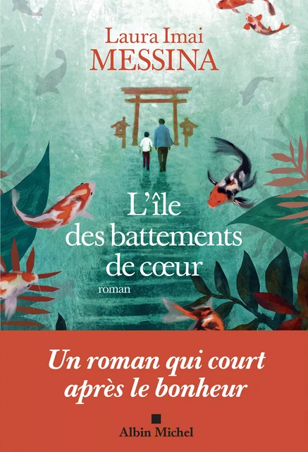 L'Île des battements de coeur - Laura Imai Messina - Albin Michel