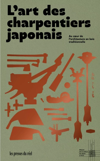 L'art des charpentiers japonais -  - Les presses du réel