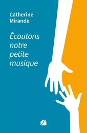 Écoutons notre petite musique