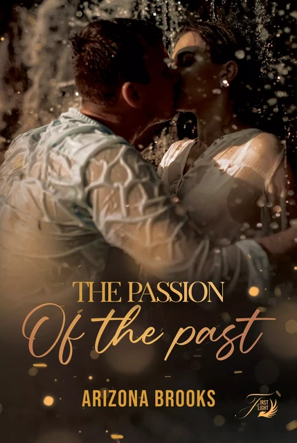 The passion of the past - Arizona Brooks - First Flight