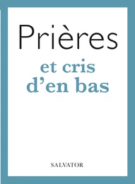 Prières et cris d'en bas