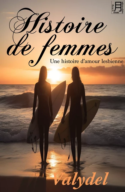 Histoire de femmes -  Valydel - MoonStars Editions