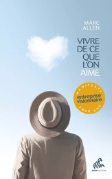 Vivre de ce que l’on aime