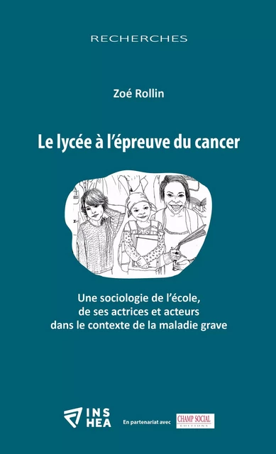 Le lycée à l’épreuve du cancer - Zoé Rollin - INSEI