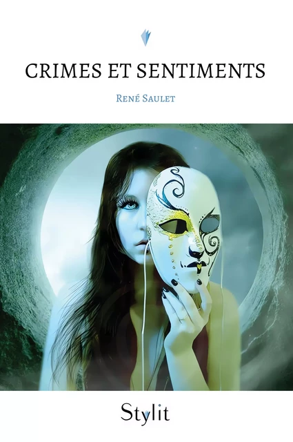 Crimes et sentiments - René Saulet - Stylit