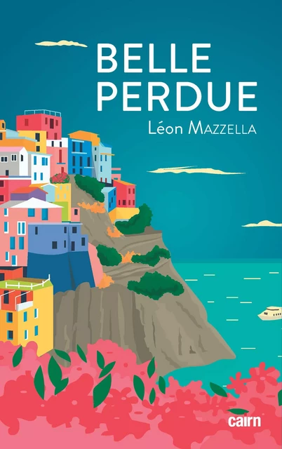 Belle perdue - Léon Mazzella - Éditions Cairn