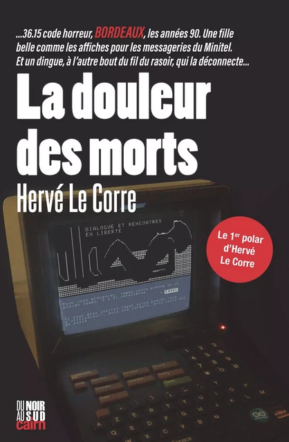 La Douleur des morts - Hervé Le Corre - Éditions Cairn