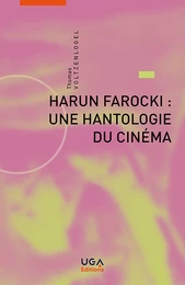 Harun Farocki : une hantologie du cinéma