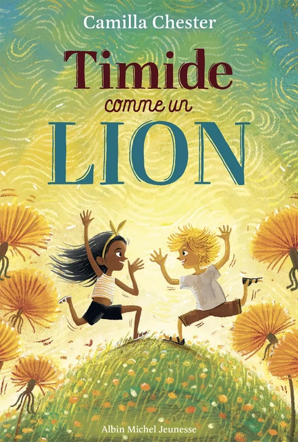 Timide comme un lion - Camilla Chester - Albin Michel