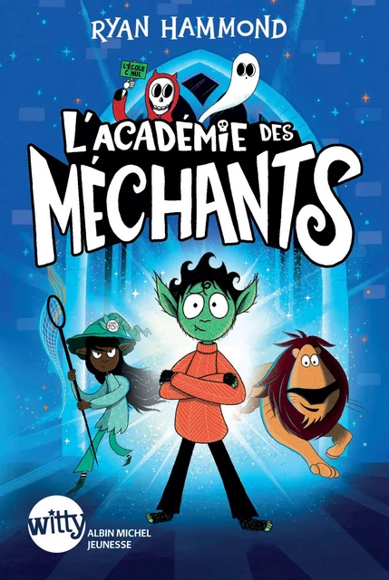 L'Académie des méchants - tome 1 - Ryan Hammond - Albin Michel