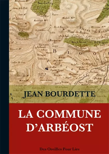 La commune d'Arbéost - Jean Bourdette - Des Oreilles Pour Lire