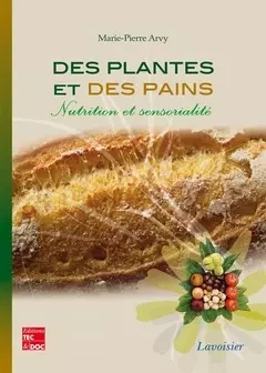 Des plantes et des pains - Marie-Pierre Arvy - Tec & Doc