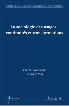 La sociologie des usages - Geneviève VIDAL - Hermes Science Publications