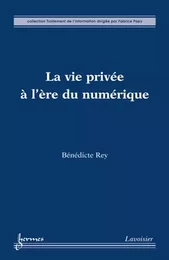 La vie privée à l'ère du numérique