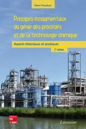 Principes fondamentaux du génie des procédés et de la technologie chimique