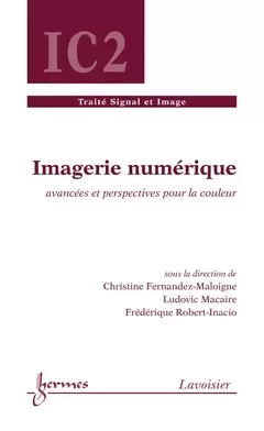 Imagerie numérique - Guy Pujolle, Henri Maître, Bernard Dubuisson, Hisham Abou-Kandil, Jean-Charles Pomerol - Hermes Science Publications