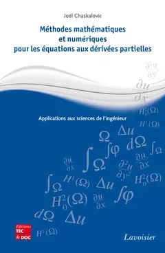 Méthodes mathématiques et numériques pour les équations aux dérivées partielles - Joel Chaskalovic - Tec & Doc