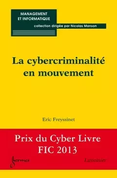 La cybercriminalité en mouvement - Nicolas Manson, Eric Freyssinet - Hermes Science Publications