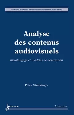 Analyse des contenus audiovisuels - Fabrice Papy, Peter Stockinger - Hermes Science Publications