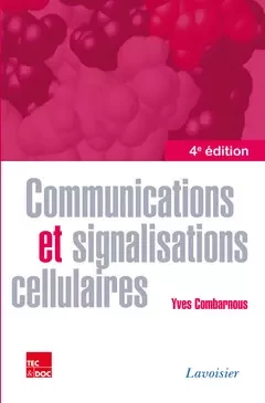 Communications et signalisations cellulaires - Yves Combarnous - Tec & Doc