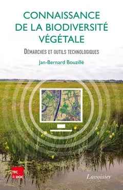 Connaissance de la biodiversité végétale - Jan-Bernard Bouzillé - Tec & Doc