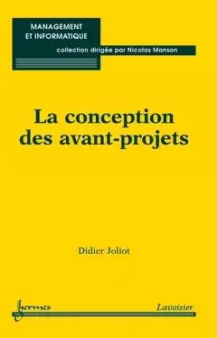 La conception des avant-projets - Didier Joliot, Nicolas Manson - Hermes Science Publications