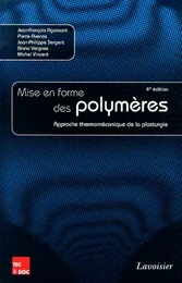 La mise en forme des polymères - Approche thermomécanique de la plasturgie